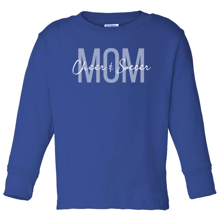 Cheer And Soccer Mom Life Soccer Cheer Mom Gift Toddler Long Sleeve Shirt