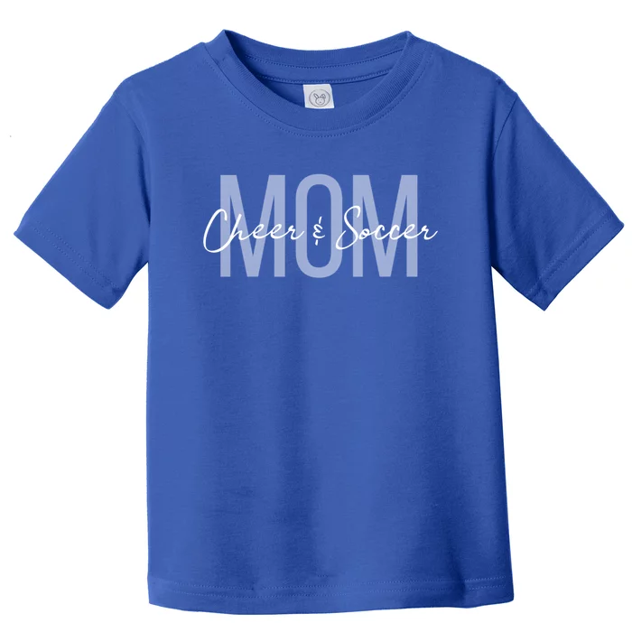 Cheer And Soccer Mom Life Soccer Cheer Mom Gift Toddler T-Shirt