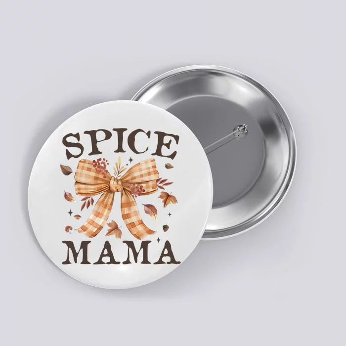 Coquette Autumn Spice Mama Button