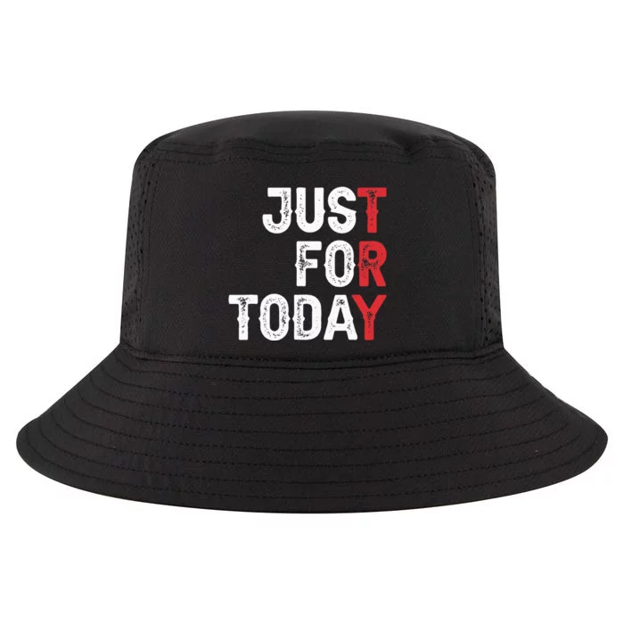 Clean And Sober Just For Today Try Gift Addiction Awareness Cool Comfort Performance Bucket Hat