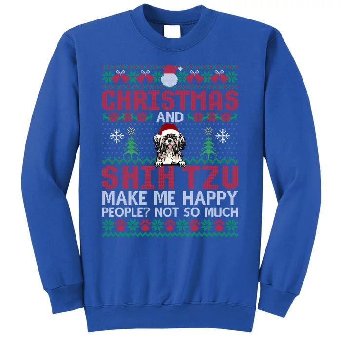 Christmas And Shih Tzu Make Me Happy Dogs Xmas Sweater Great Gift Tall Sweatshirt