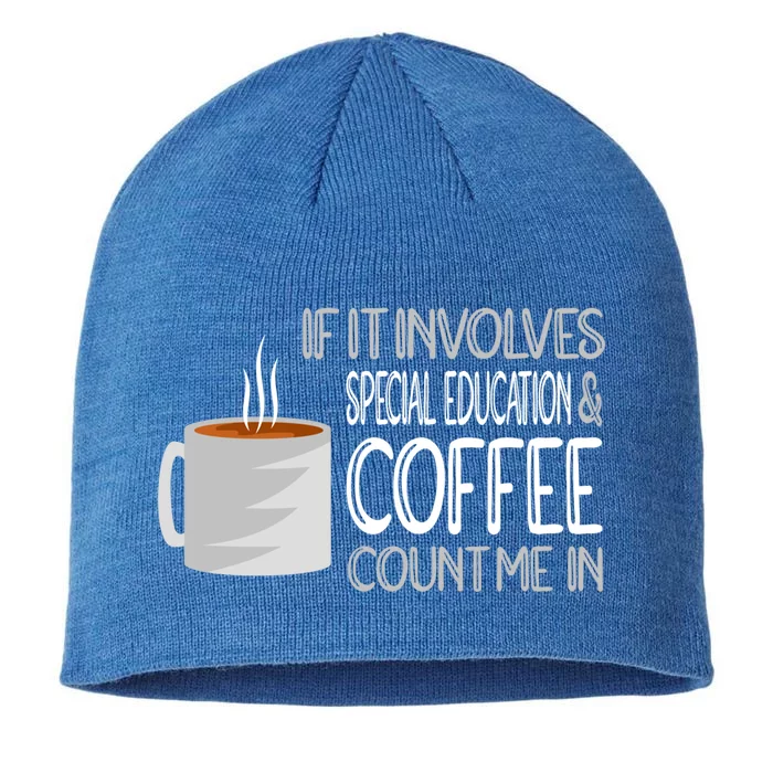 Coffee And Special Education Teacher Cool Gift 8 1/2in Sustainable Knit Beanie