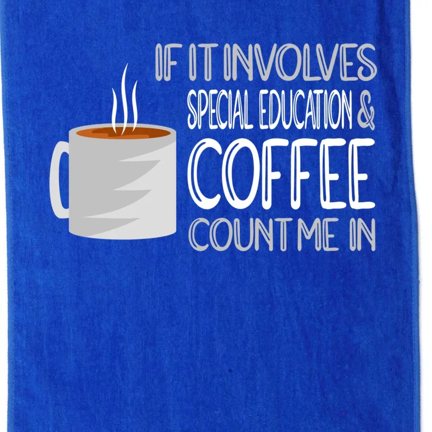 Coffee And Special Education Teacher Cool Gift Platinum Collection Golf Towel