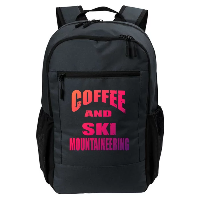 Coffee And Ski Mountaineering / Ski Mountaineers Design Gift Daily Commute Backpack