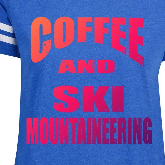 Coffee And Ski Mountaineering / Ski Mountaineers Design Gift Enza Ladies Jersey Football T-Shirt