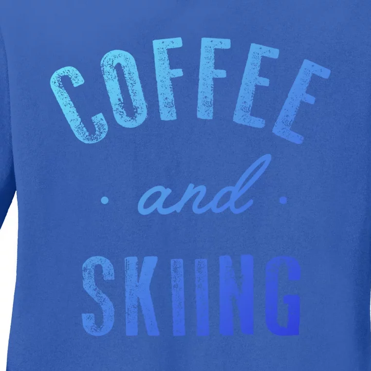 Coffee And Skiing Gift Funny Cute Caffeine Gift Ladies Long Sleeve Shirt