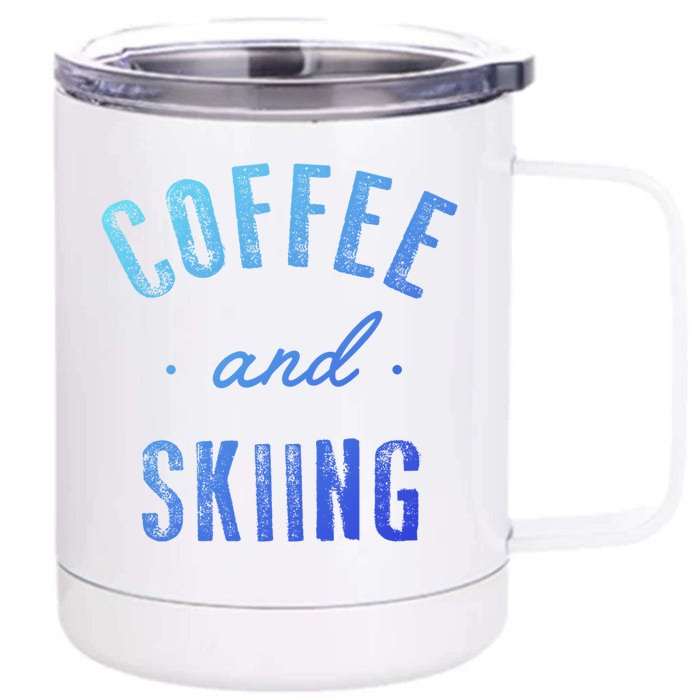 Coffee And Skiing Gift Funny Cute Caffeine Gift Front & Back 12oz Stainless Steel Tumbler Cup