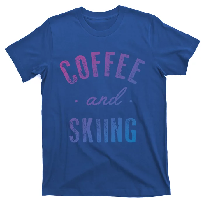 Coffee And Skiing Gift Funny Cute Caffeine Gift T-Shirt