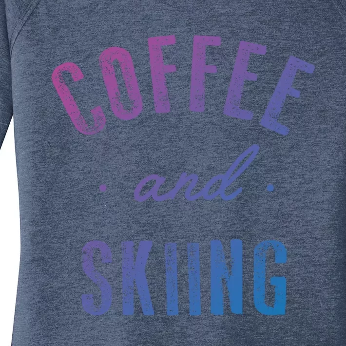 Coffee And Skiing Gift Funny Cute Caffeine Gift Women's Perfect Tri Tunic Long Sleeve Shirt