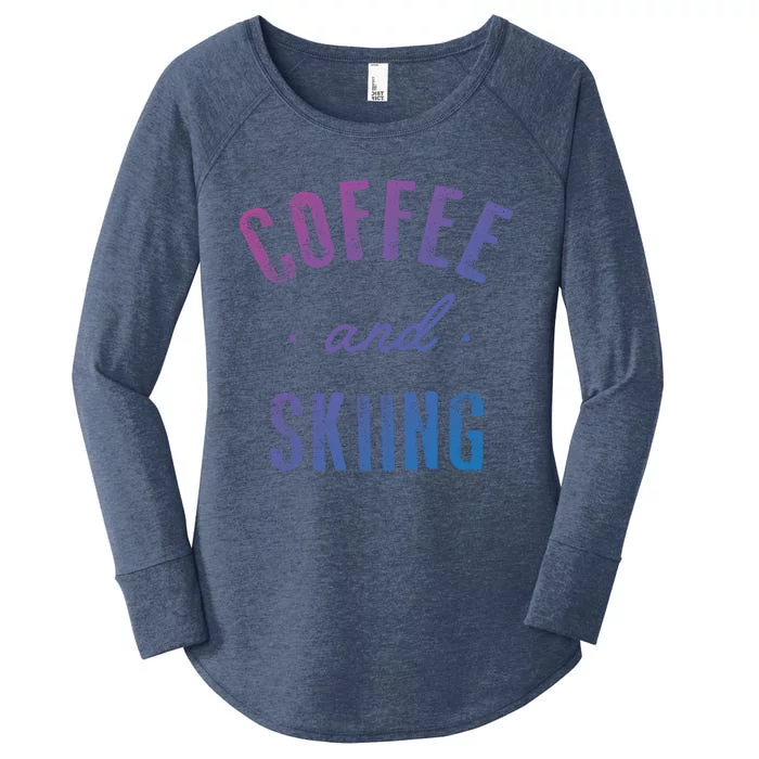 Coffee And Skiing Gift Funny Cute Caffeine Gift Women's Perfect Tri Tunic Long Sleeve Shirt