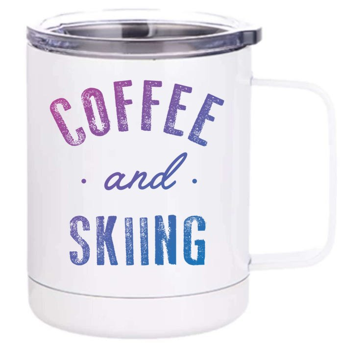 Coffee And Skiing Gift Funny Cute Caffeine Gift Front & Back 12oz Stainless Steel Tumbler Cup