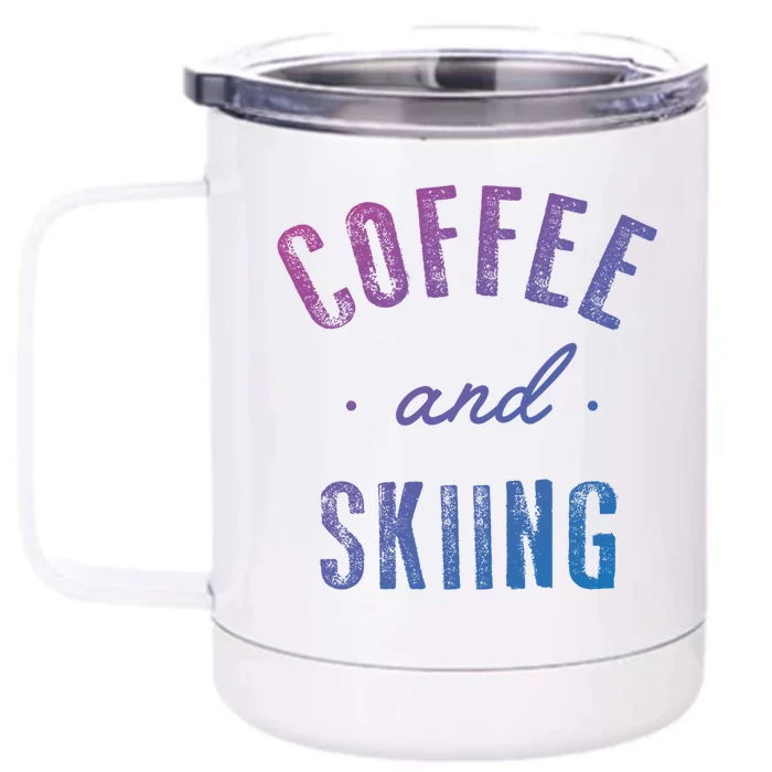 Coffee And Skiing Gift Funny Cute Caffeine Gift Front & Back 12oz Stainless Steel Tumbler Cup