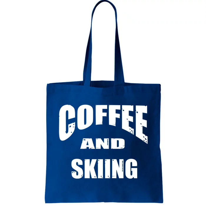 Coffee And Skiing Funny Skiers And Coffee Lovers Design Gift Tote Bag