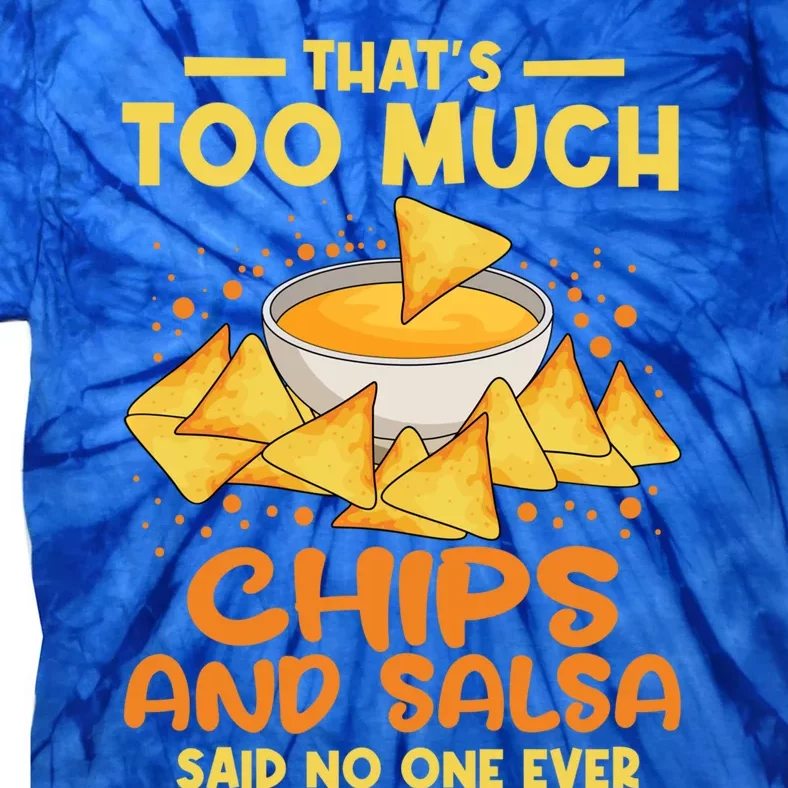 Chips And Salsa Mexican Food Cuisine Cinco De Mayo Gift Tie-Dye T-Shirt