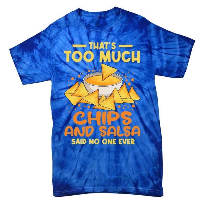 Chips And Salsa Mexican Food Cuisine Cinco De Mayo Gift Tie-Dye T-Shirt