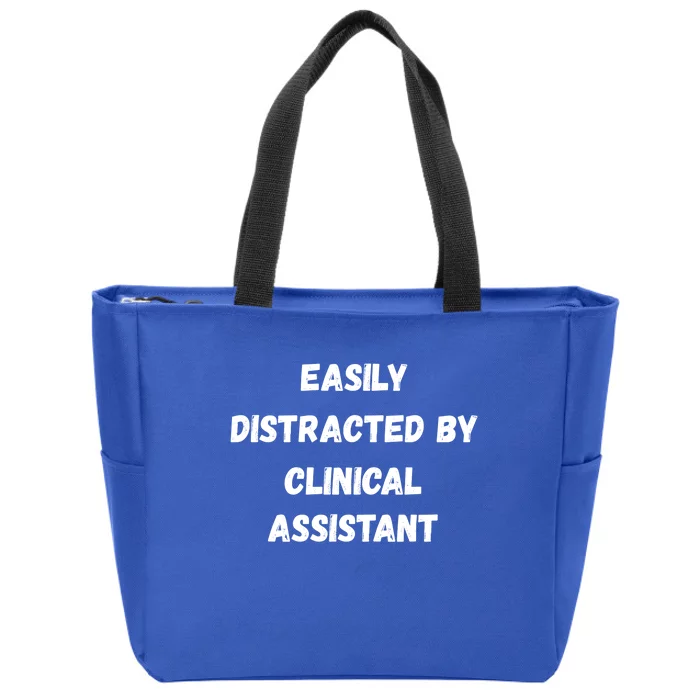 Clinical Assistant Student Easily Distracted By Clinical As Cool Gift Zip Tote Bag