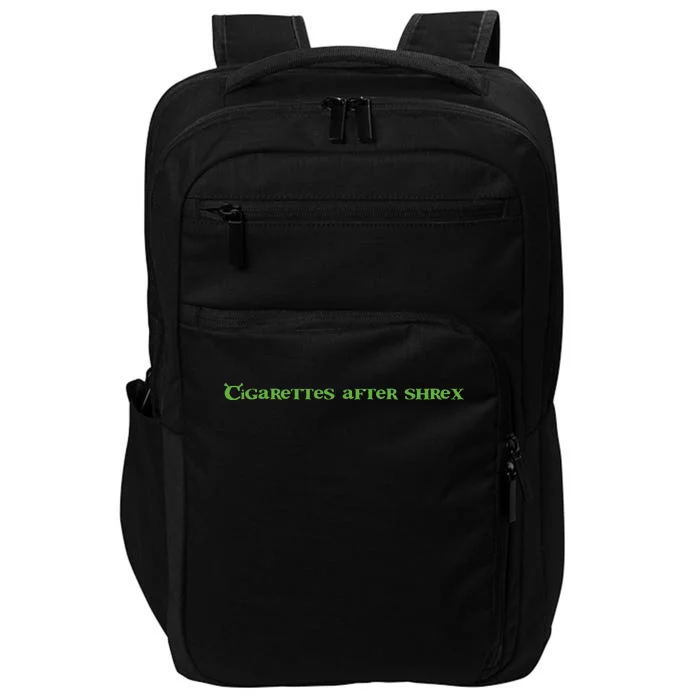 Cigarettes After Shrex Funny Ogre Slogan Impact Tech Backpack