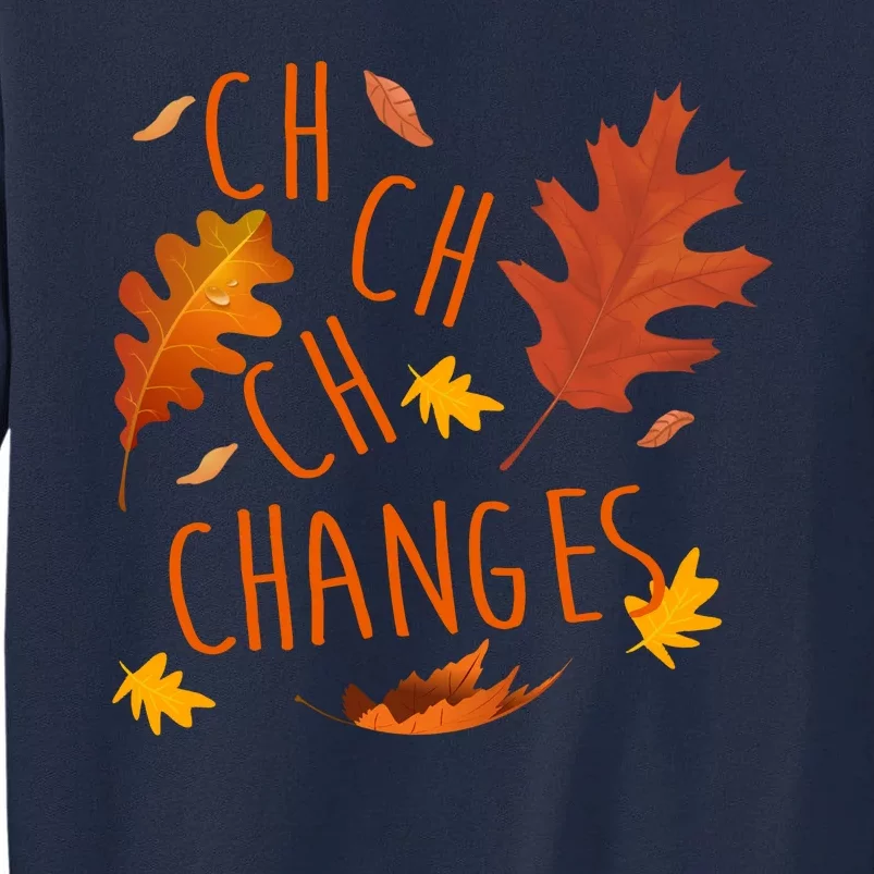 Changes Autumn Season Tall Sweatshirt