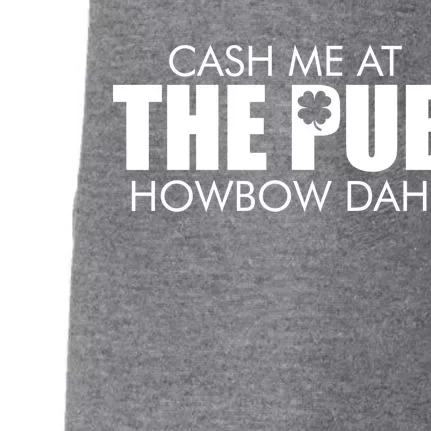 Cash Me At The Pub Howbow Dah! Irish St. Patrick's Day Clover Doggie 3-End Fleece Hoodie