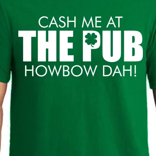 Cash Me At The Pub Howbow Dah! Irish St. Patrick's Day Clover Pajama Set