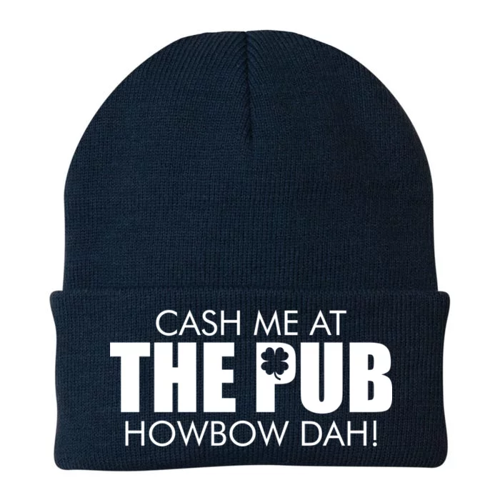 Cash Me At The Pub Howbow Dah! Irish St. Patrick's Day Clover Knit Cap Winter Beanie