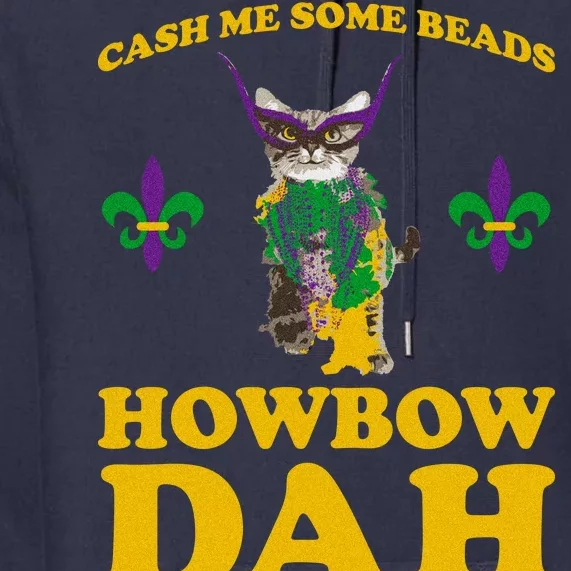 Cash Me Some Beads Howbow Dah Mardi Gras Premium Hoodie