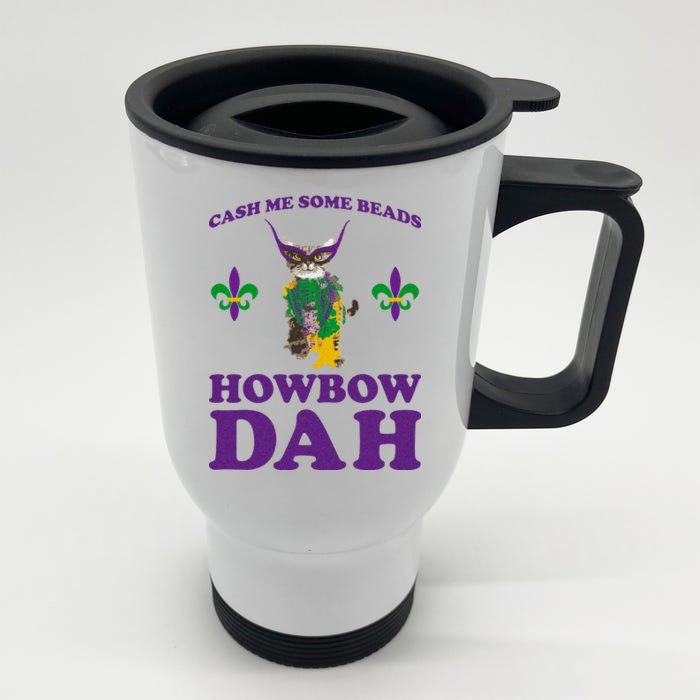 Cash Me Some Beads Howbow Dah Mardi Gras Front & Back Stainless Steel Travel Mug