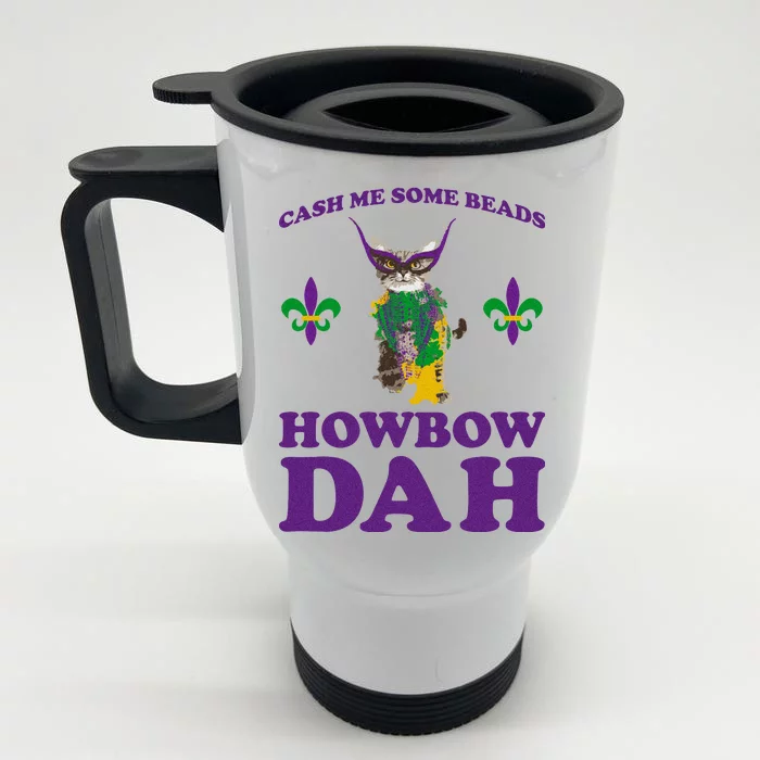 Cash Me Some Beads Howbow Dah Mardi Gras Front & Back Stainless Steel Travel Mug