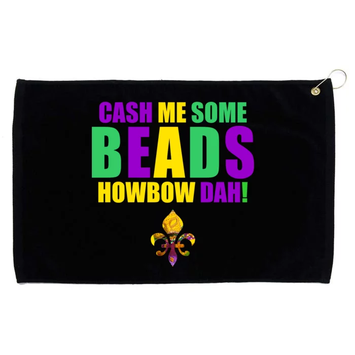 Cash Me Some Beads Howbow Dah! Mardi Gras New Orleans Grommeted Golf Towel