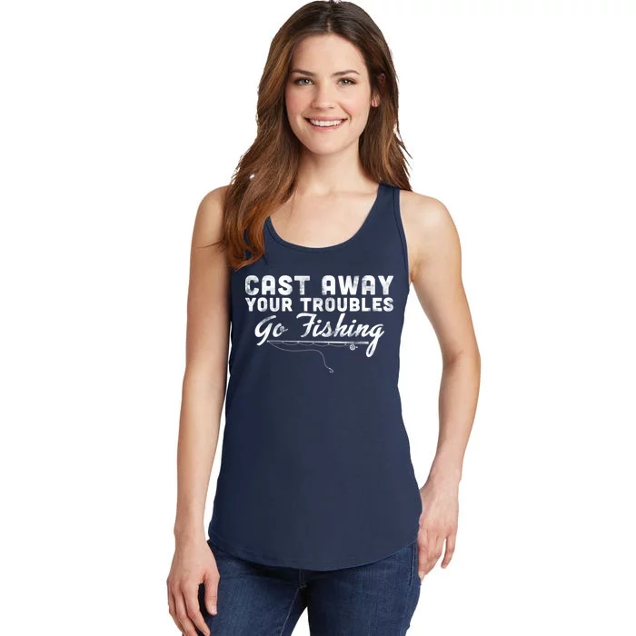 Cast Away Your Troubles Go Fishing Ladies Essential Tank