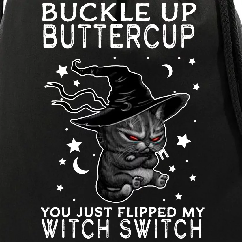 Cat Buckle Up Buttercup You Just Flipped My Witch Switch Drawstring Bag