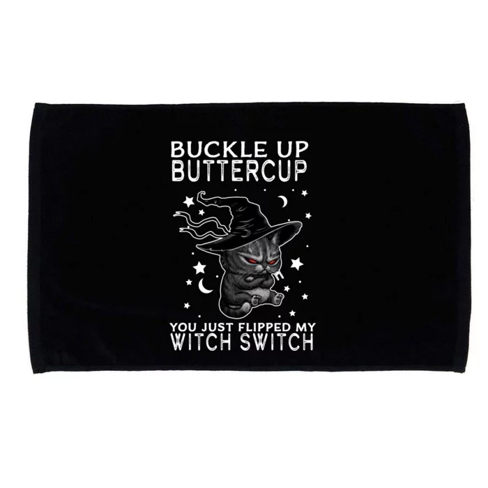 Cat Buckle Up Buttercup You Just Flipped My Witch Switch Microfiber Hand Towel