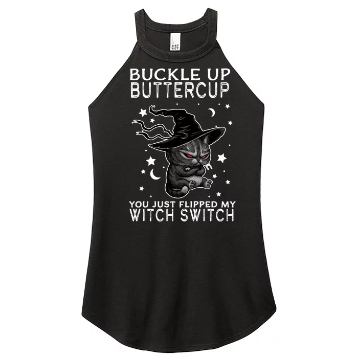 Cat Buckle Up Buttercup You Just Flipped My Witch Switch Women’s Perfect Tri Rocker Tank