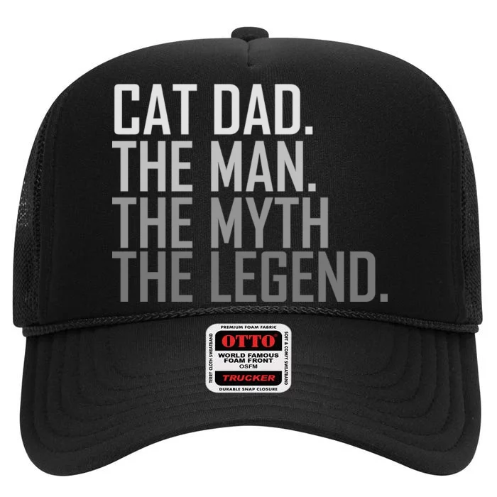 Cat Dad The Man Myth Legend High Crown Mesh Trucker Hat