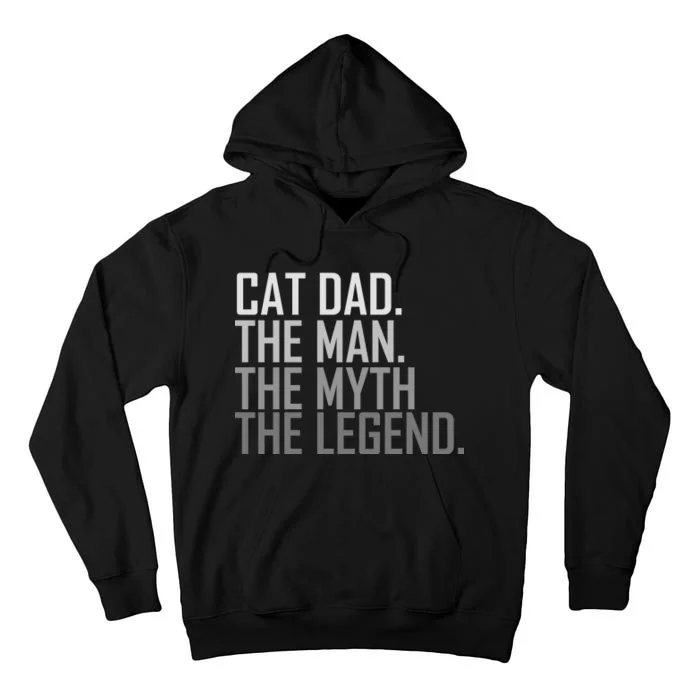 Cat Dad The Man Myth Legend Tall Hoodie