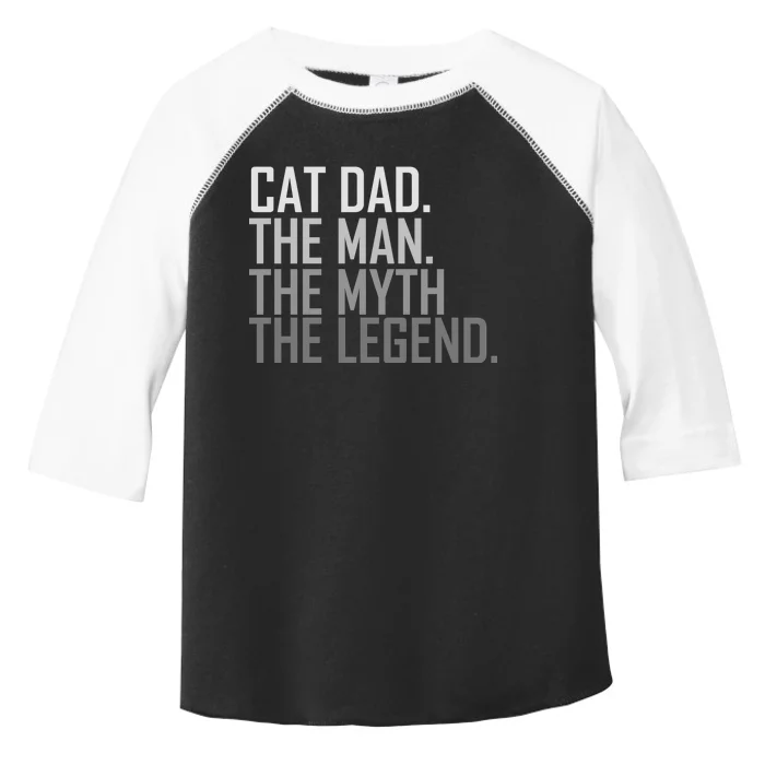 Cat Dad The Man Myth Legend Toddler Fine Jersey T-Shirt