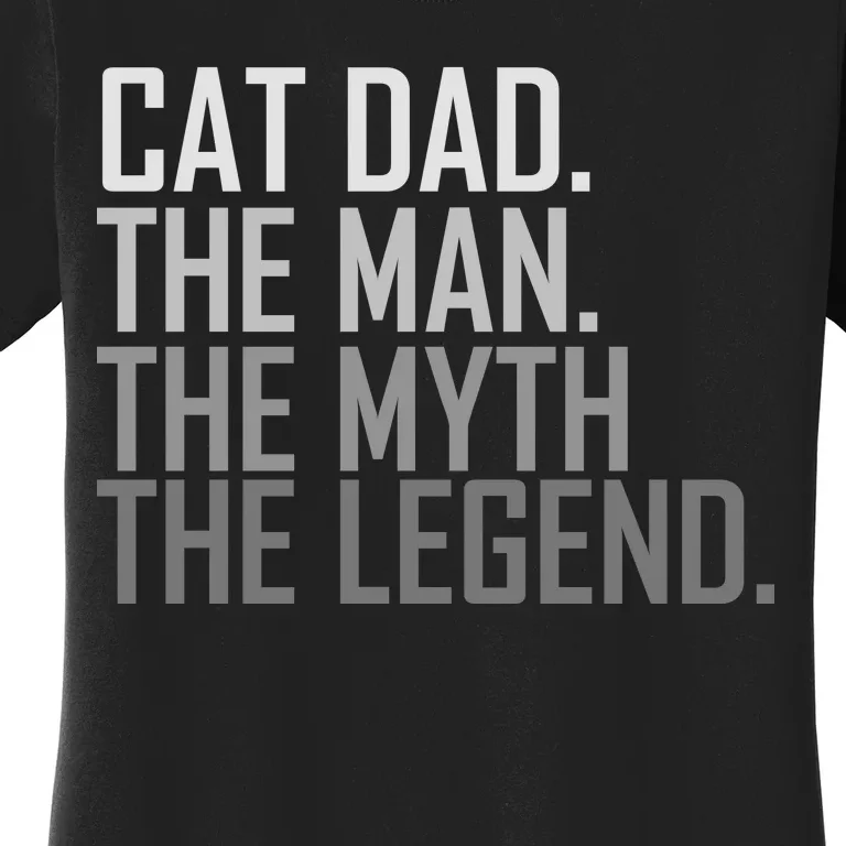 Cat Dad The Man Myth Legend Women's T-Shirt