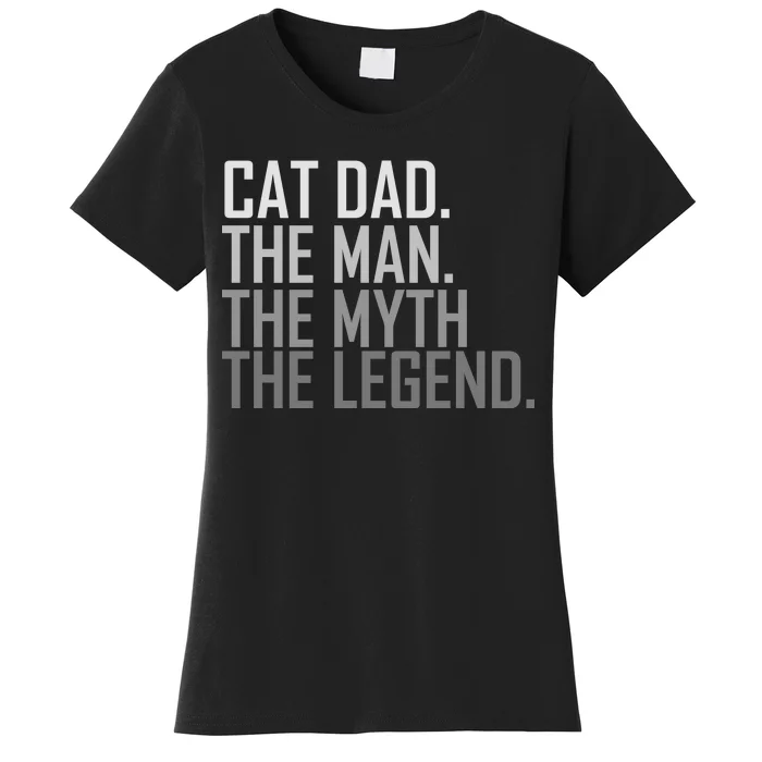 Cat Dad The Man Myth Legend Women's T-Shirt