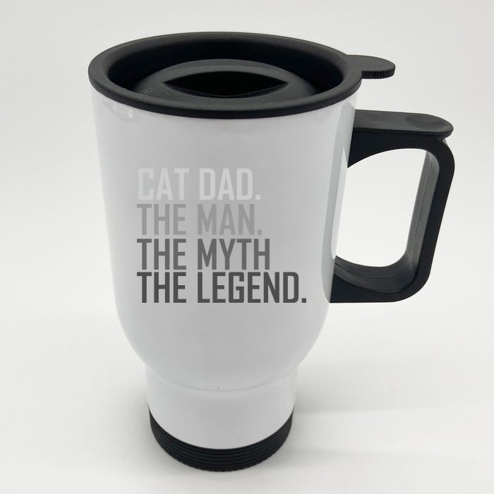 Cat Dad The Man Myth Legend Front & Back Stainless Steel Travel Mug