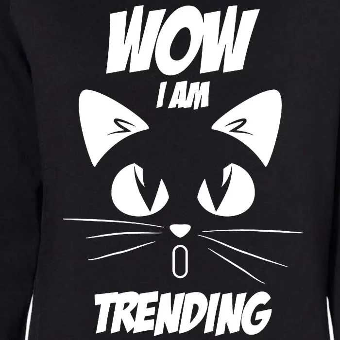 Cat Wow I'm Trending Womens California Wash Sweatshirt