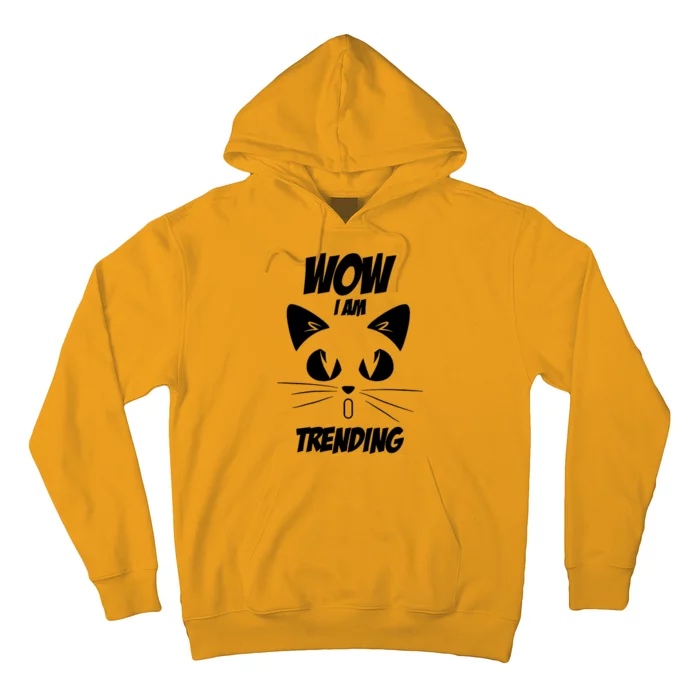 Cat Wow I'm Trending Hoodie