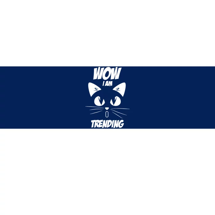 Cat Wow I'm Trending Bumper Sticker