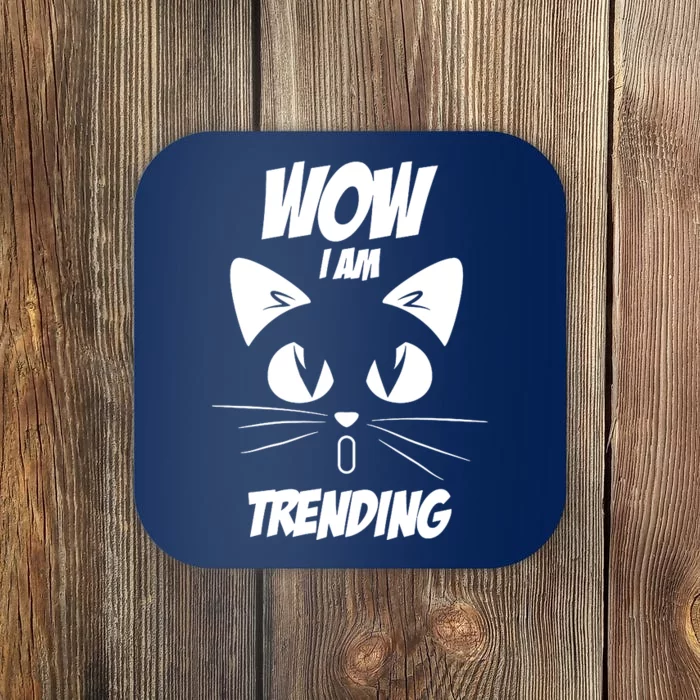 Cat Wow I'm Trending Coaster