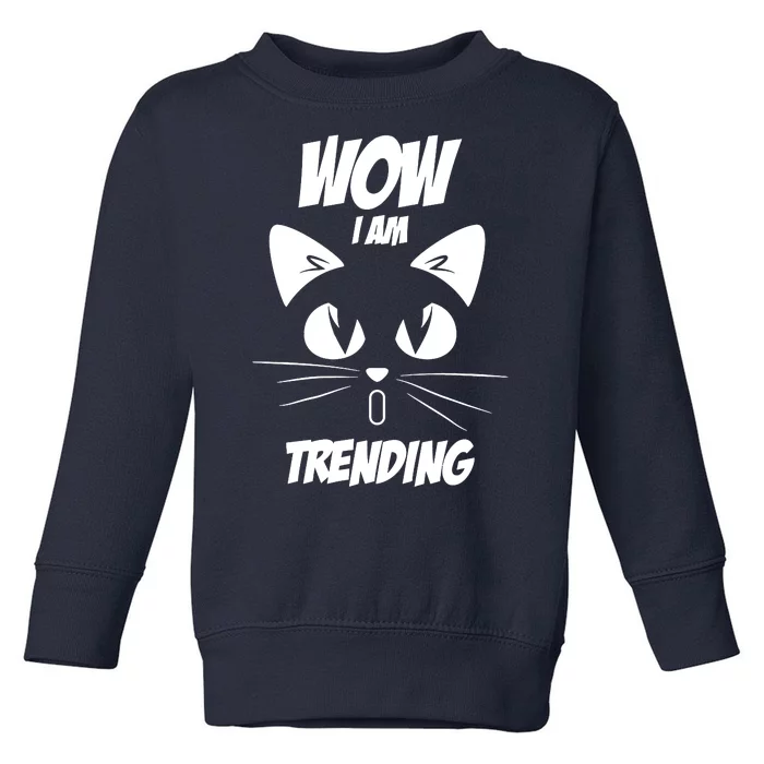 Cat Wow I'm Trending Toddler Sweatshirt