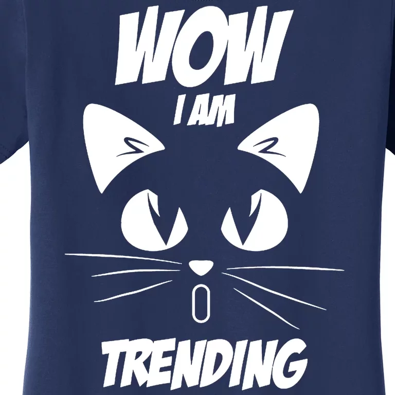 Cat Wow I'm Trending Women's T-Shirt