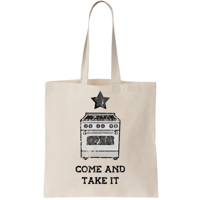 Come And Take It President Joe Biden Ban On Gas Stoves Tote Bag