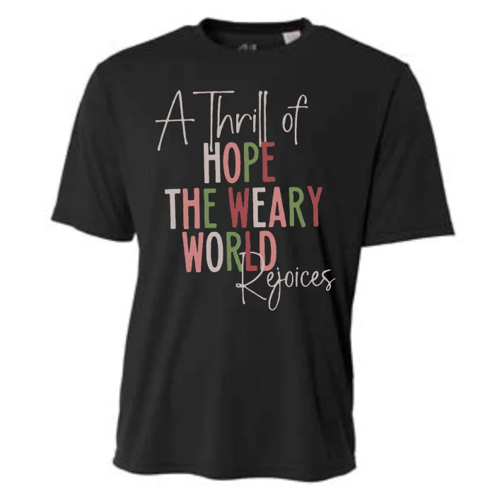 Christmas A Thrill Of Hope The Weary World Rejoices Xmas Cooling Performance Crew T-Shirt