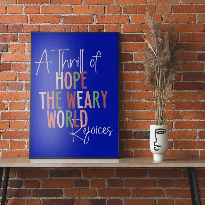 Christmas A Thrill Of Hope The Weary World Rejoices Xmas Poster