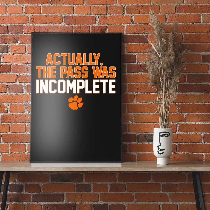 Clemson Actually The Pass Was Incomplete Poster