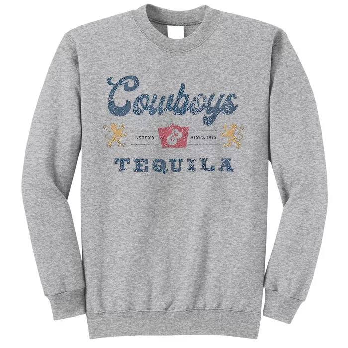 Cowboys And Tequila Sweatshirt